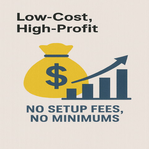 Low-Cost, High-Profit